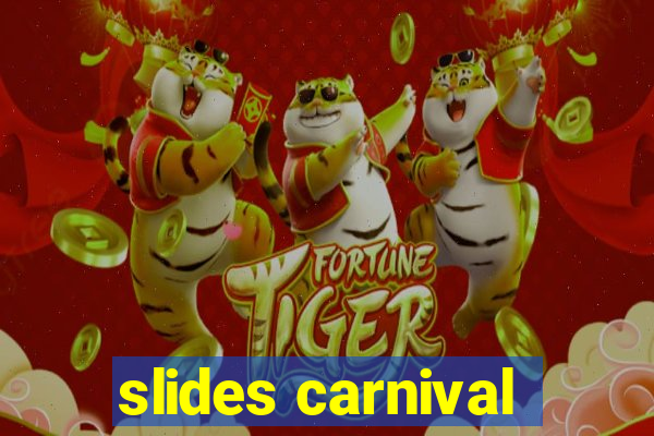 slides carnival